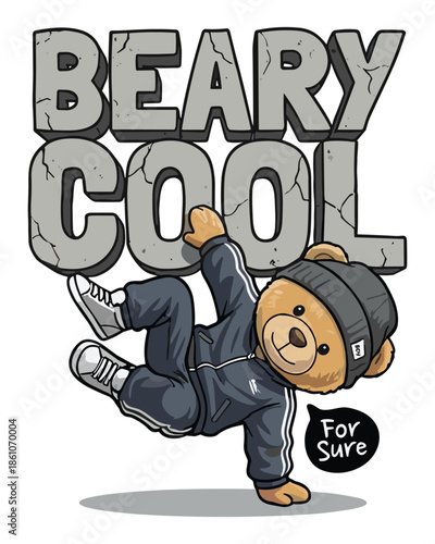 Teddy bear in tracksuit breakdancing with 'BEARY COOL' text in cracked stone effect, 'For Sure' speech bubble, playful streetwear vector art for apparel and youth culture.