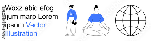 Business, wellness, technology, global connectivity, self-care, focus. A professional woman with a notepad, a meditating person and a globe icon. Business and wellness concept