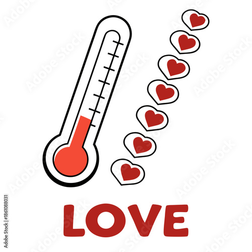 A red thermometer rises with heart-shaped steam, symbolizing increasing love. The word "LOVE" anchors the image in bold red below.