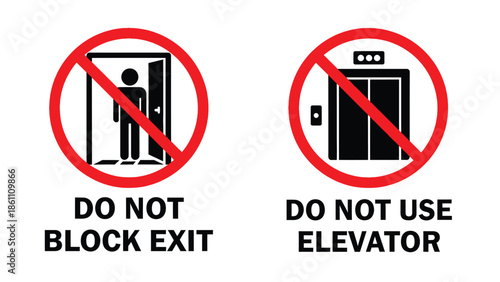 Set of two essential prohibition signs indicating do not block exit and do not use elevator often used during emergency situations like fire safety awareness posters