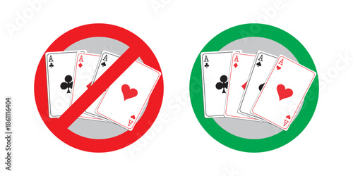 No Allowed Gamble sign. Casino prohibited. Poker Allowed, icon. Play cards in red forbidden and green acceptable pictogram. Gambling, stop and accept circle symbol isolated