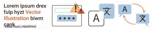 Language translation, international communication, digital interface security, accessibility, technology applications, multilingual support. Visuals text translation icons and a security warning