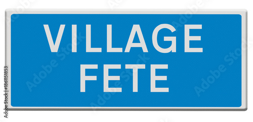 Digital composite. Road sign Village Fete