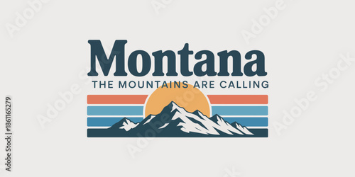 Vintage Montana mountain landscape graphic with retro colors and inspirational quote perfect for travel and tourism promotions