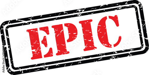 A distressed rectangular stamp with the word epic boldly printed in red suggesting importance or approval