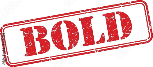 A distressed red stamp displaying the word bold in large prominent and slightly textured lettering