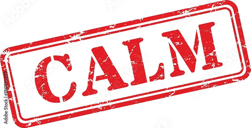 A distressed red stamp displaying the word calm against a white background conveying a sense of irony