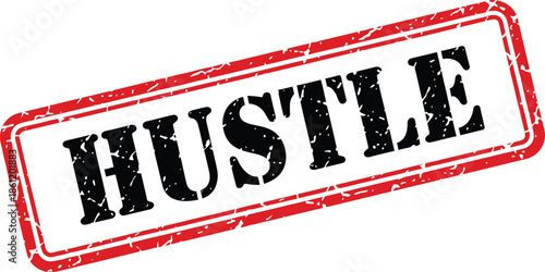 A red rectangle stamp displays the word hustle in bold black lettering showcasing a motivational and energetic message