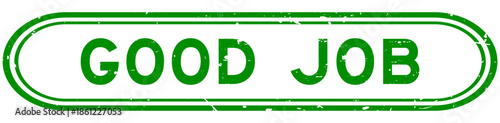 Grunge green good job word rubber seal stamp on white background