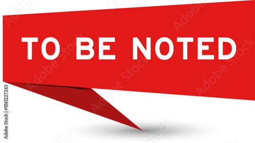 Red color speech banner with word to be noted on white background