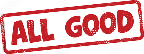 Red ALL GOOD stamp on white background
