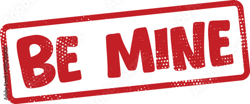 red BE MINE text stamp on white