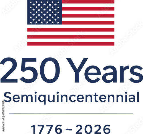 United States 250 Years Semiquincentennial Celebration 1776 2026 Design