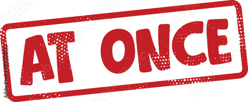 Red rubber stamp with at once text