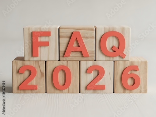 FAQ 2026 Concept on Wooden Blocks, Frequently Asked Questions for the Upcoming Year, Customer Support and Business Planning for the Future