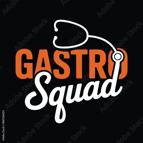 Gastro Squad T-Shirt Design with Stethoscope Medical Team Healthcare Apparel Vector Graphic