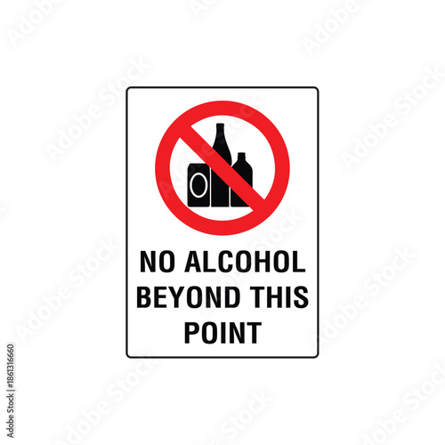 No Alcohol Beyond This Point Sign Vector Design Prohibition Warning Sticker For Safety Area