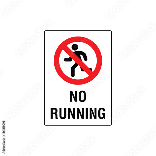 No Running Sign Vector Design Prohibition Warning Sticker For Safety Public Area
