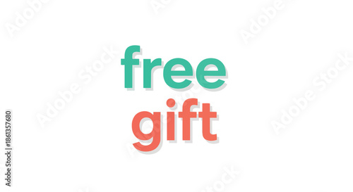 Vibrant promotional message of 'free gift' in distinct colors on a minimalist white background, signifying special offers, customer rewards, and