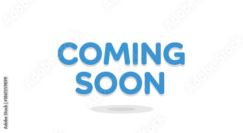 Prepare for an exciting new release. This vibrant blue 'Coming Soon' message on white background indicates future availability and fresh updates.