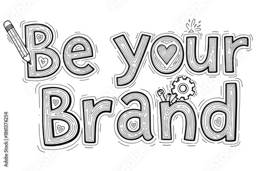 Be your brand: hand-drawn typography with pencil and gear illustrations
