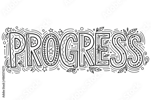 Artistic hand-drawn black and white progress text illustration with decorative elements