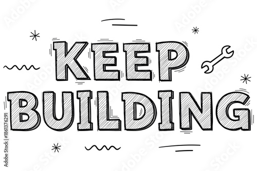 Keep building motivational text with hand-drawn doodle elements