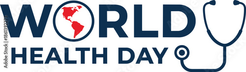 World Health Day vector typography design with red globe map and blue stethoscope symbol for medical awareness and healthcare global celebration poster.