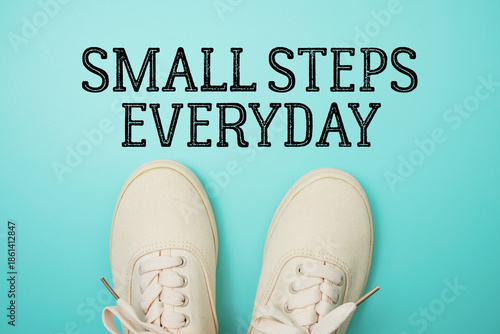 Konstfotografi Small Steps Everyday Motivational and Inspirational quotes