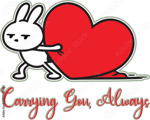 Cute Bunny Carrying Heart Always Love Quote Romantic Valentine T-Shirt Design