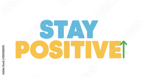 Upholding a positive mindset for personal development and emotional well-being encouraging resilience and forward momentum with a bright outlook on