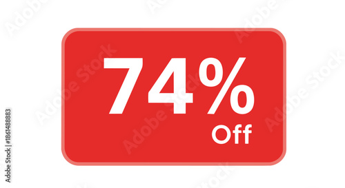 seventy-four percent price reduction on a vibrant red rectangular banner sign for special promotions an exclusive limited-time commercial retail