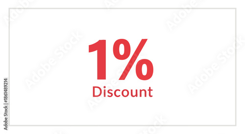 Clear 1% discount announcement graphic. Bold red text on white conveys precise value. Perfect for sales promotions and marketing materials.