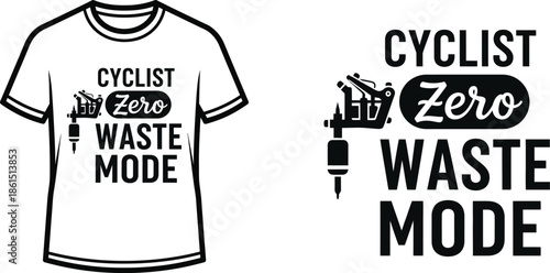 Typography t-shirt design with "CYCLIST ZERO WASTE MODE" lettering; T-shirt themed artwork. isolated on white background