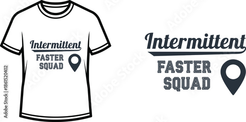 Typography t-shirt design with "Intermittent Faster Squad" lettering; T-shirt themed artwork. isolated on white...