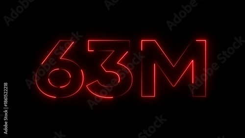 Red neon numbers sixty three million on black background
