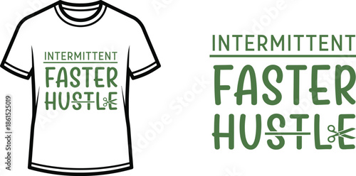 Typography t-shirt design with "INTERMITTENT FASTER HUSTLE" lettering; T-shirt themed artwork. isolated on white...