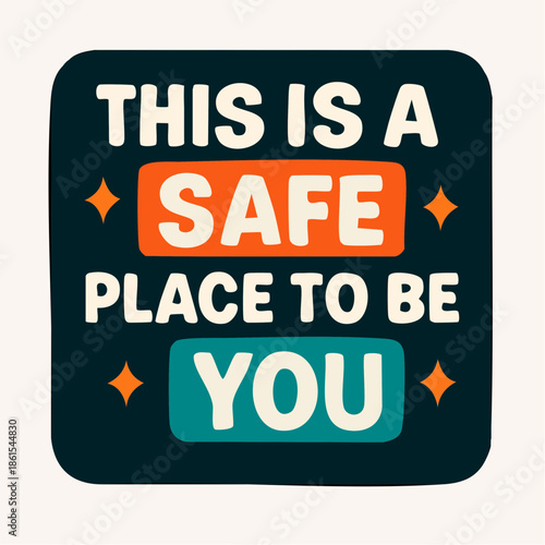 safe to be you; bold typography glows with acceptance, diamonds, and color on rounded dark canvas