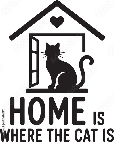 Home is where cat is cute vector quote with house silhouette and feline icon for pet lovers