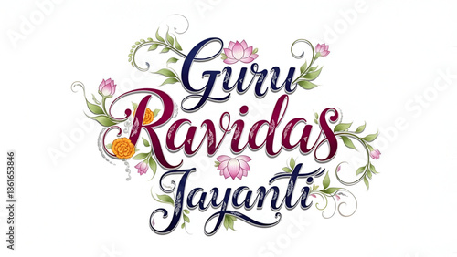 Guru Ravidas Jayanti elegant floral calligraphy typography design celebrating spiritual wisdom devotion and Indian cultural heritage for greeting poster background