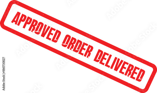 A red stamp with the words Approved Order Delivered is shown on a white background