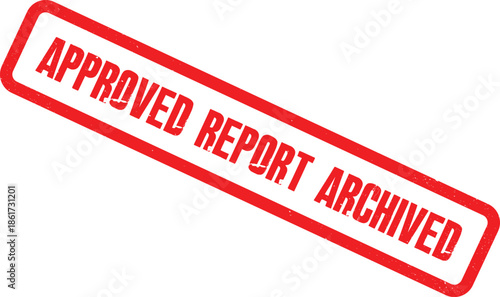 A red stamp reading approved report archived on a white background
