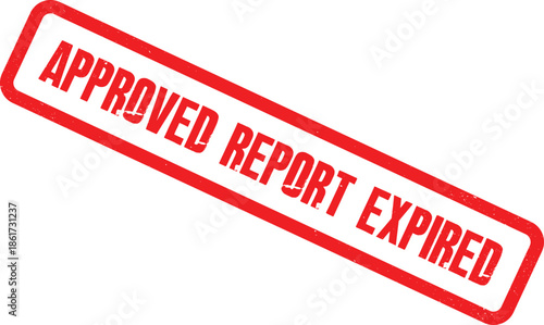 A close-up view of a red approved report expired stamp on a white background