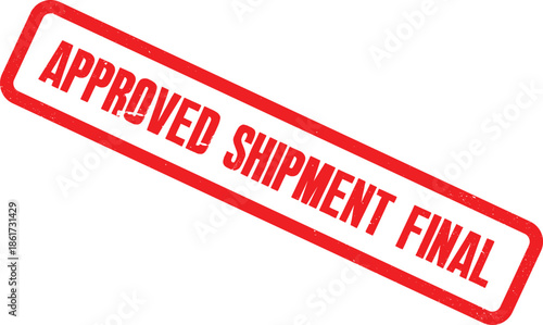 The approved shipment document is marked with a final stamp on a white background