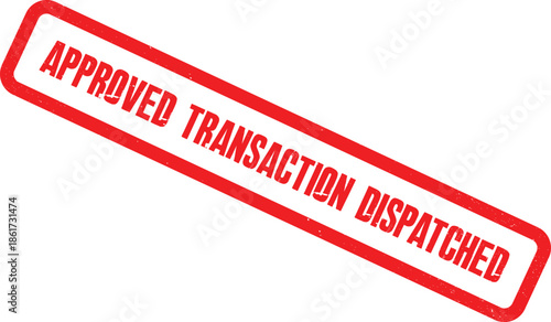 The approved transaction has been successfully dispatched with official confirmation