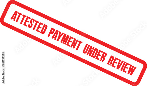 Attested Payment Under Review Red Stamp on White Background with Textured Border
