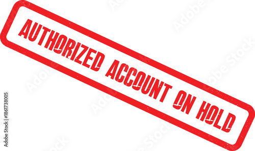 A red stamp with the words Authorized Account On Hold is placed on a white background.