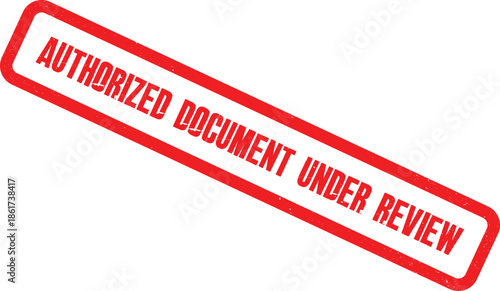 A close-up view of a red authorized document stamp on a white background with the words 'AUTHORIZED DOCUMENT UNDER REVIEW'.