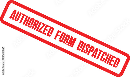 A red stamp with the words Authorized Form Dispatched is shown on a white background
