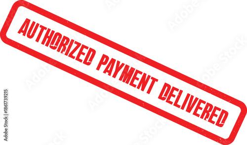 A close-up view of a red authorized payment delivered stamp on a white background.